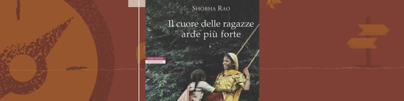 Giro del mondo con i libri: Il cuore delle ragazze arde più forte, Indravalli